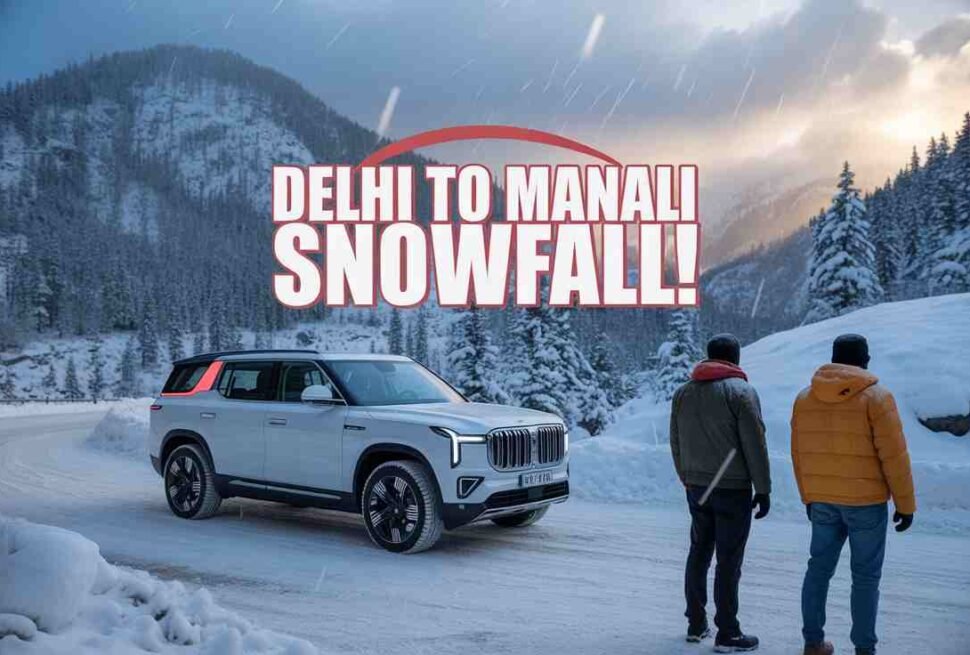 Delhi to Manali snowfall