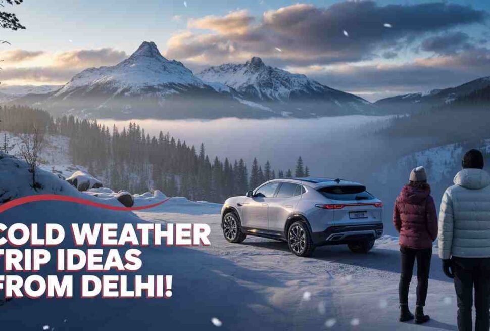 Cold Weather Trip Ideas from Delhi | Best Winter Getaways with GO MGT