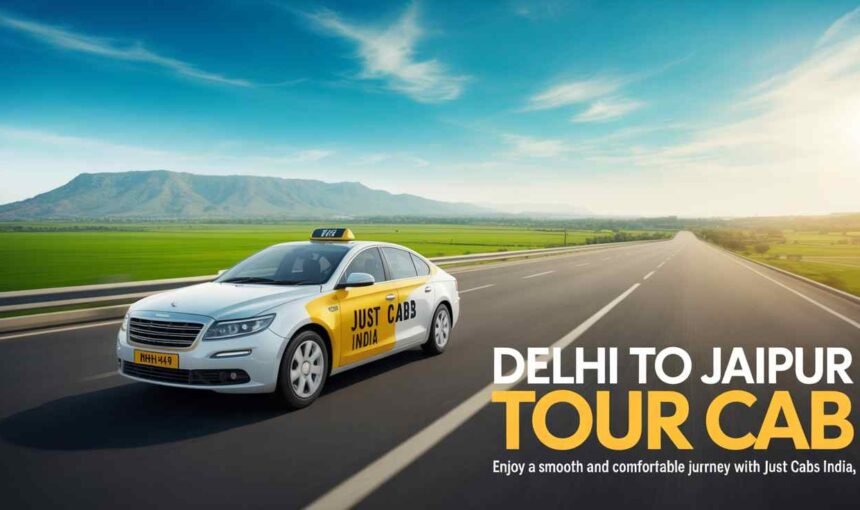 Delhi to Jaipur Tour Cab | Book GO MGT Taxi for a Comfortable Trip