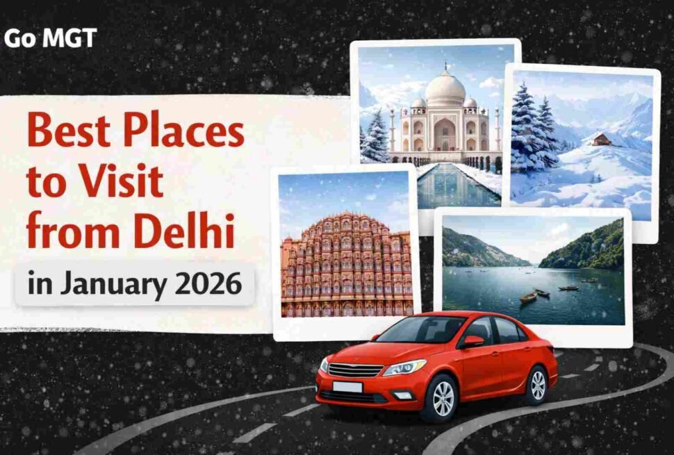 Best Places to Visit from Delhi in January 2026